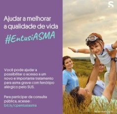 @EntusiASMA – Dê a sua opinião na Consulta Pública e ajude os pacientes com asma grave com fenótipo alérgico a terem acesso a um imunobiológico inovador pelo SUS!